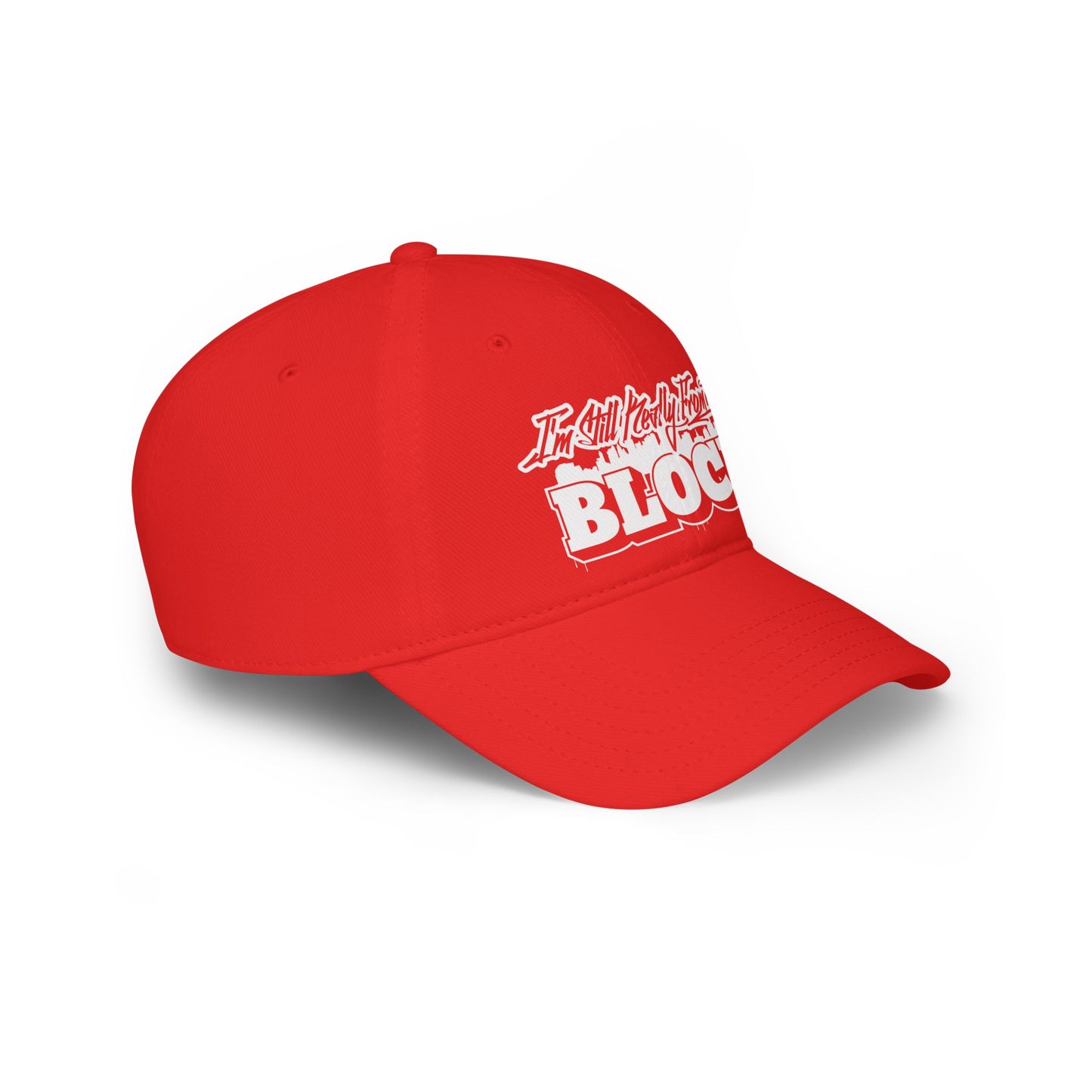 I'm Still Really From The Block Baseball Cap