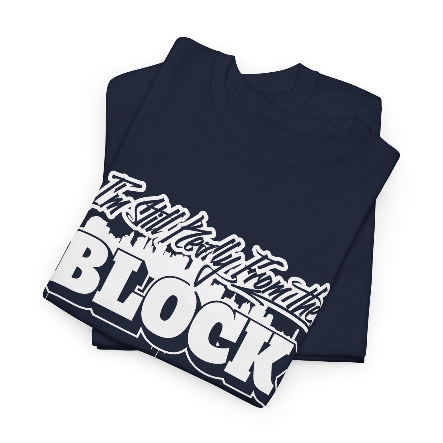 I'm Still Really From The Block Unisex Gildan Cotton Tee