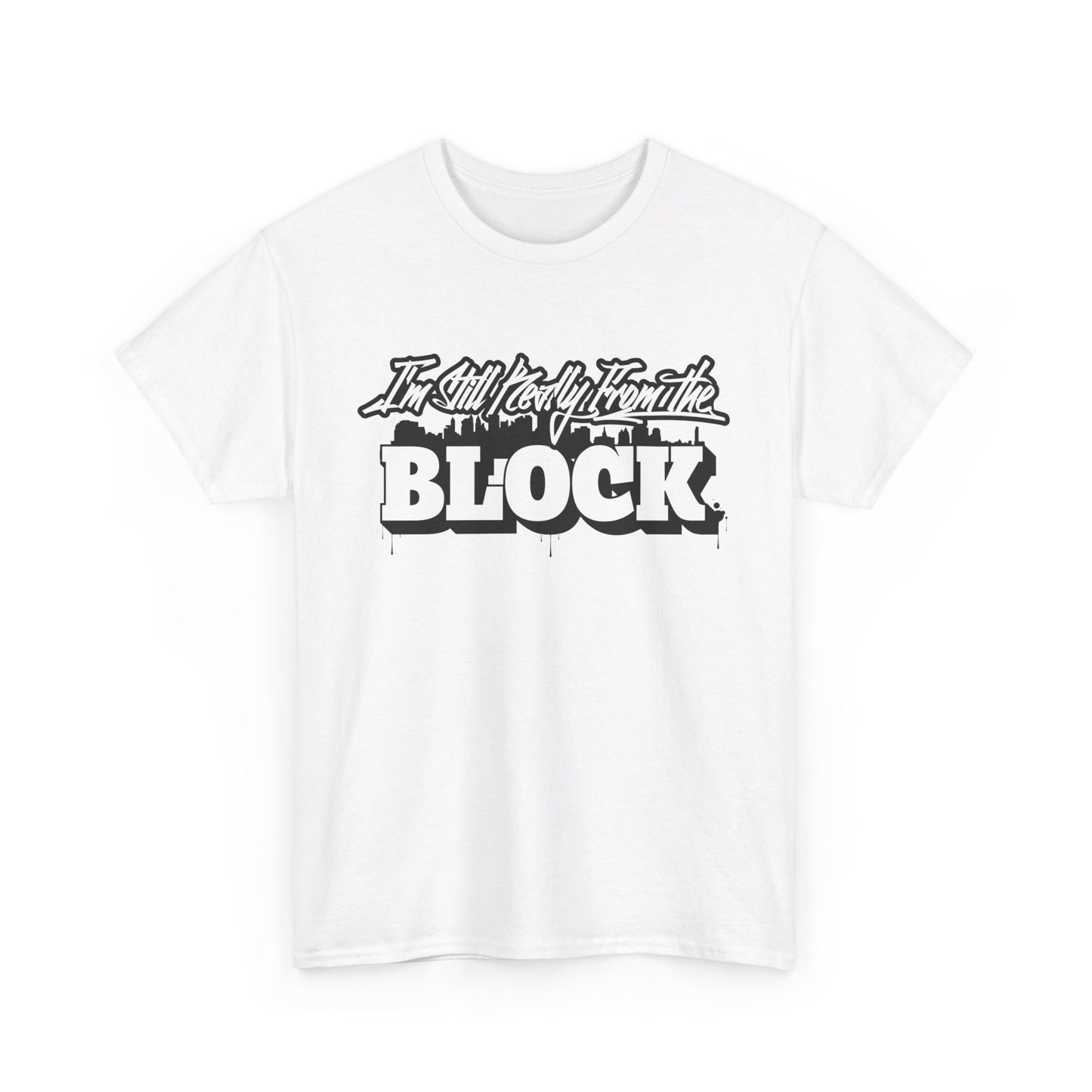I'm Still Really From The Block Unisex Gildan Cotton Tee