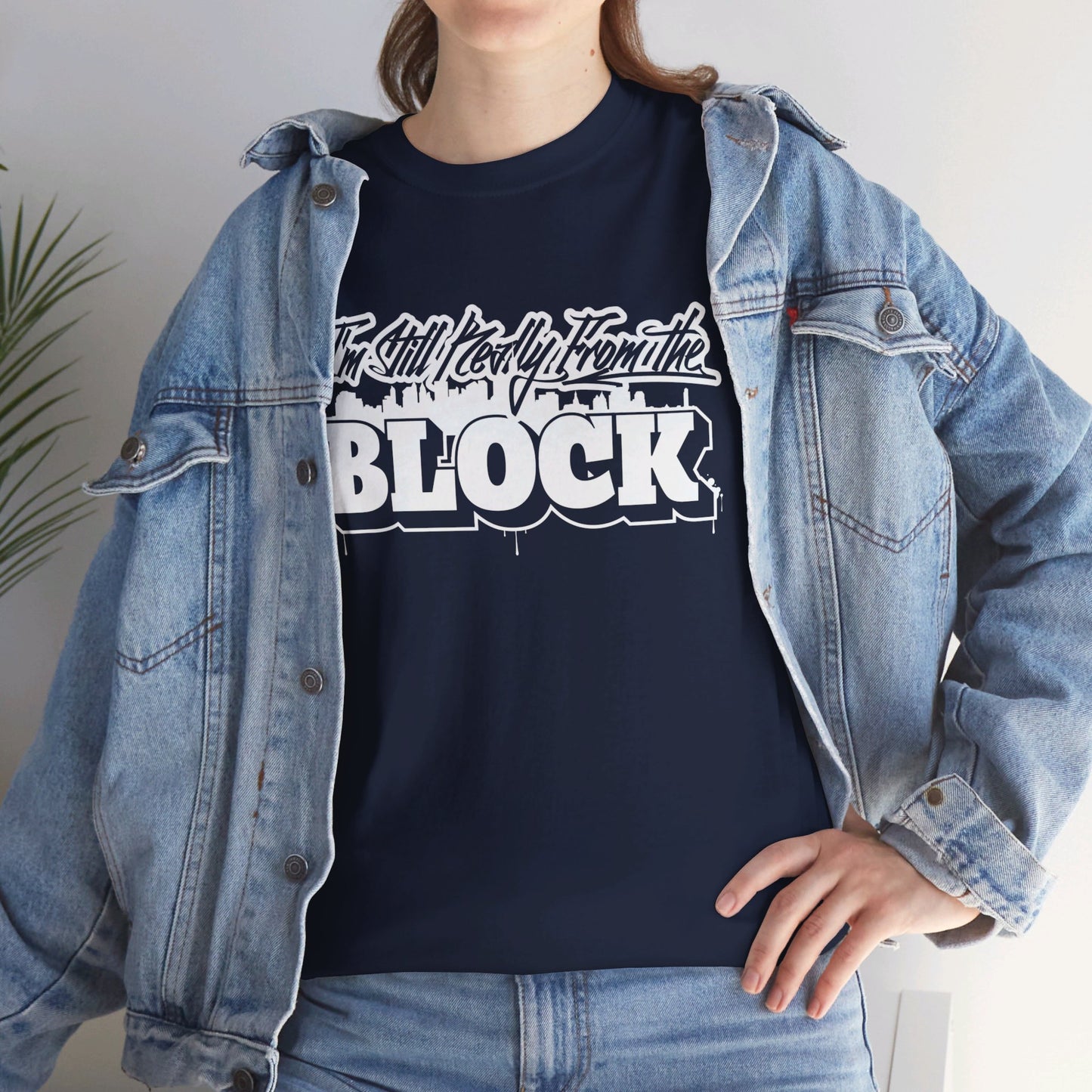I'm Still Really From The Block Unisex Gildan Cotton Tee