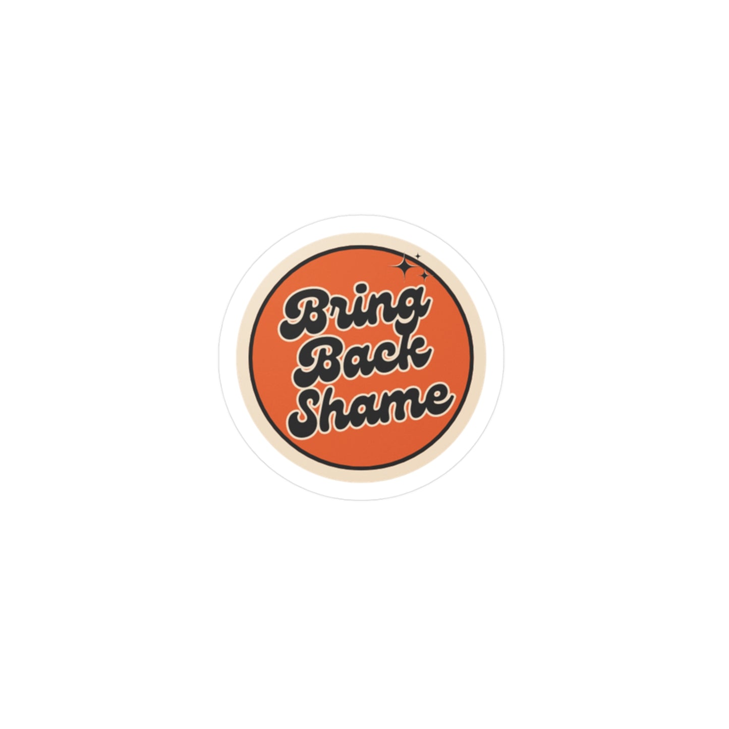 Bring Back Shame Sticker (1 pcs)
