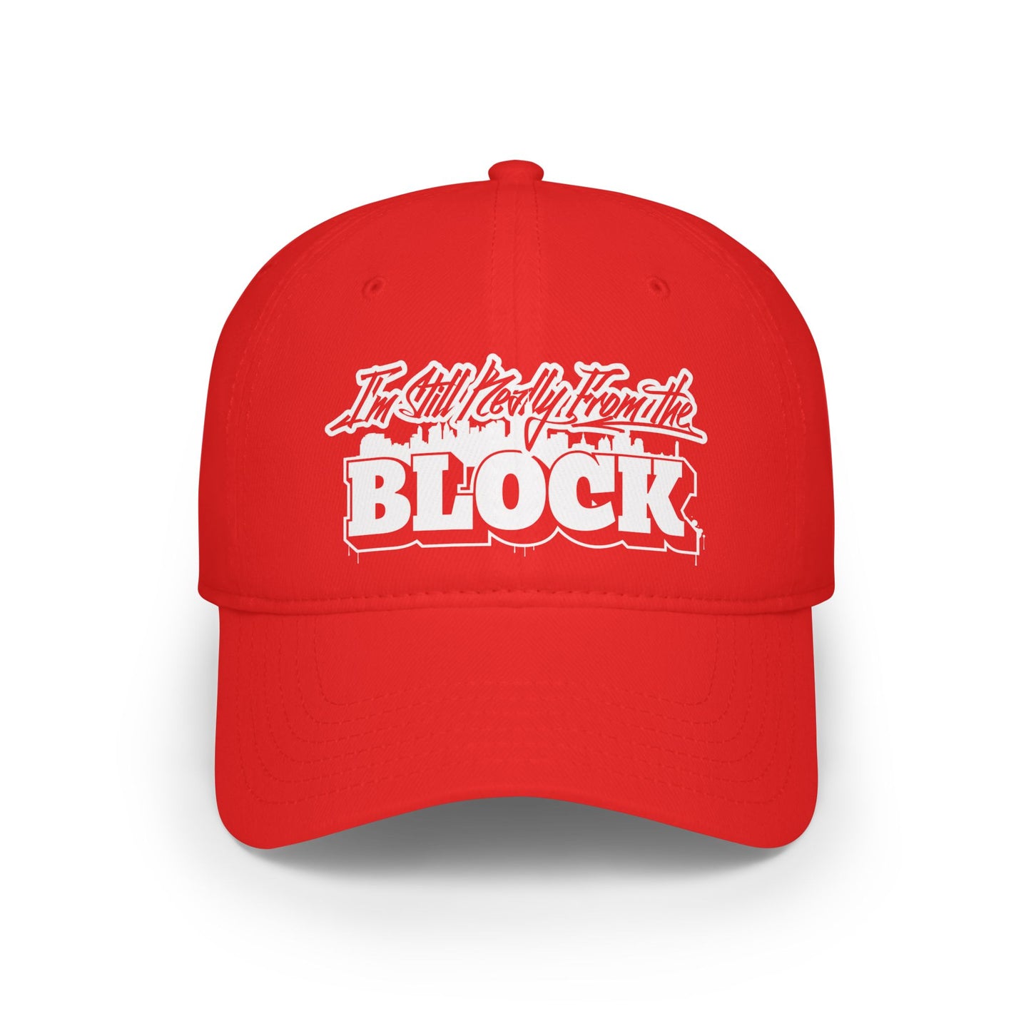 I'm Still Really From The Block Baseball Cap