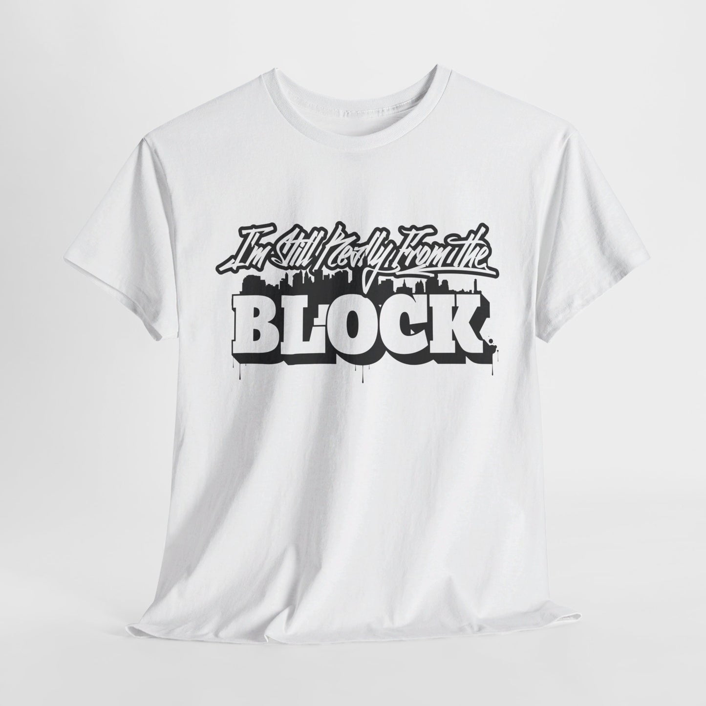 I'm Still Really From The Block Unisex Gildan Cotton Tee