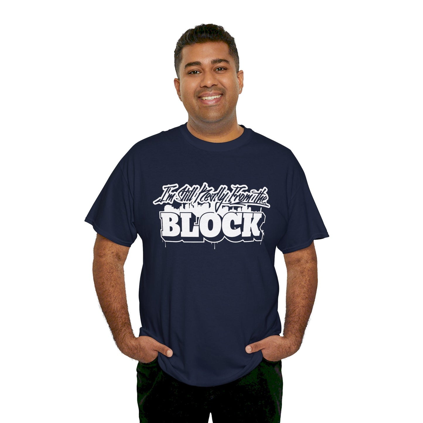 I'm Still Really From The Block Unisex Gildan Cotton Tee