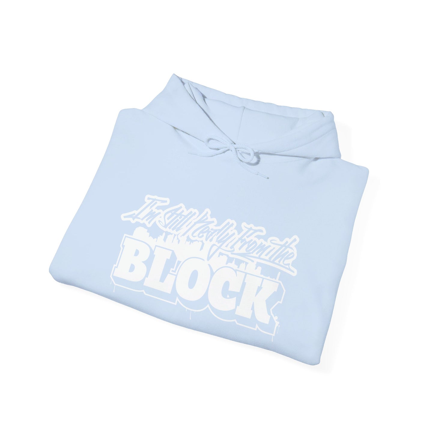 I'm Still Really From The Block Unisex Heavy Blend™ Gildan Hooded Sweatshirt