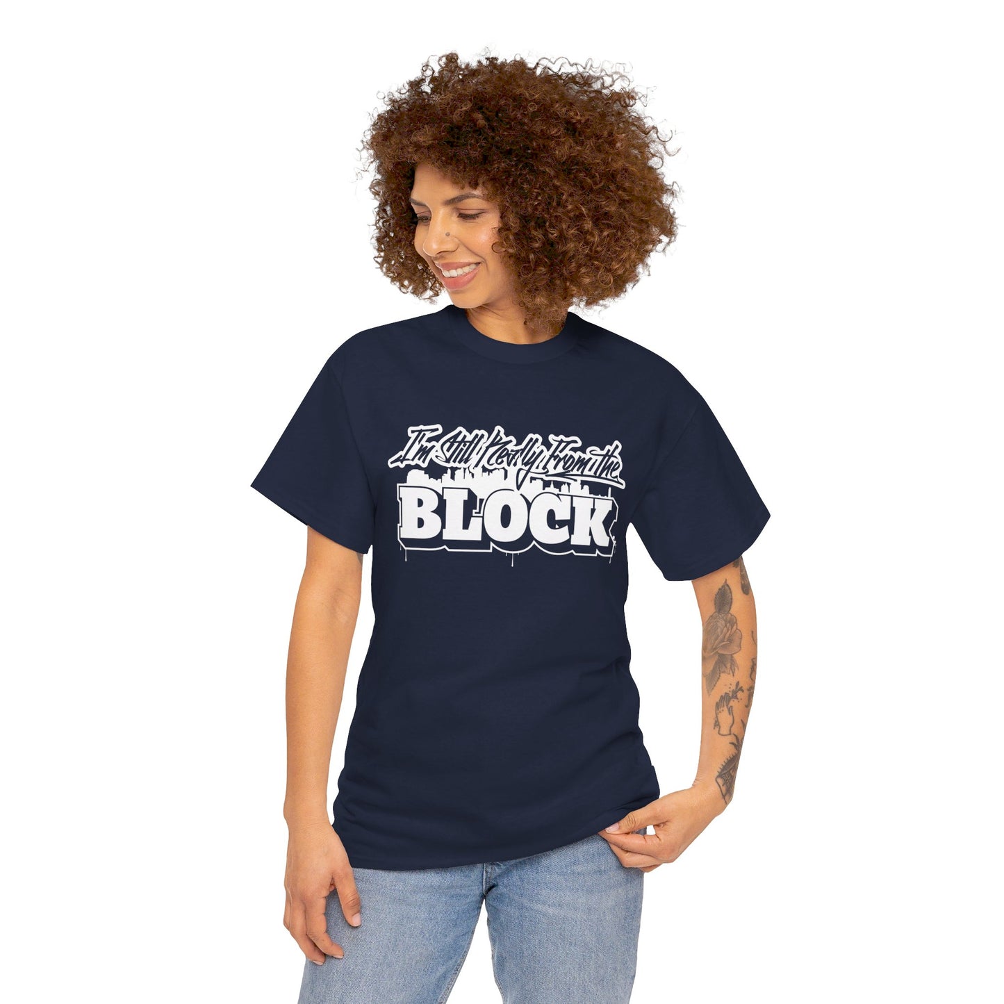 I'm Still Really From The Block Unisex Gildan Cotton Tee