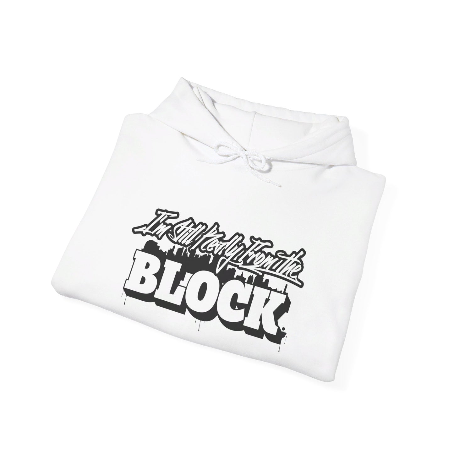 I'm Still Really From The Block Unisex Heavy Blend™ Gildan Hooded Sweatshirt