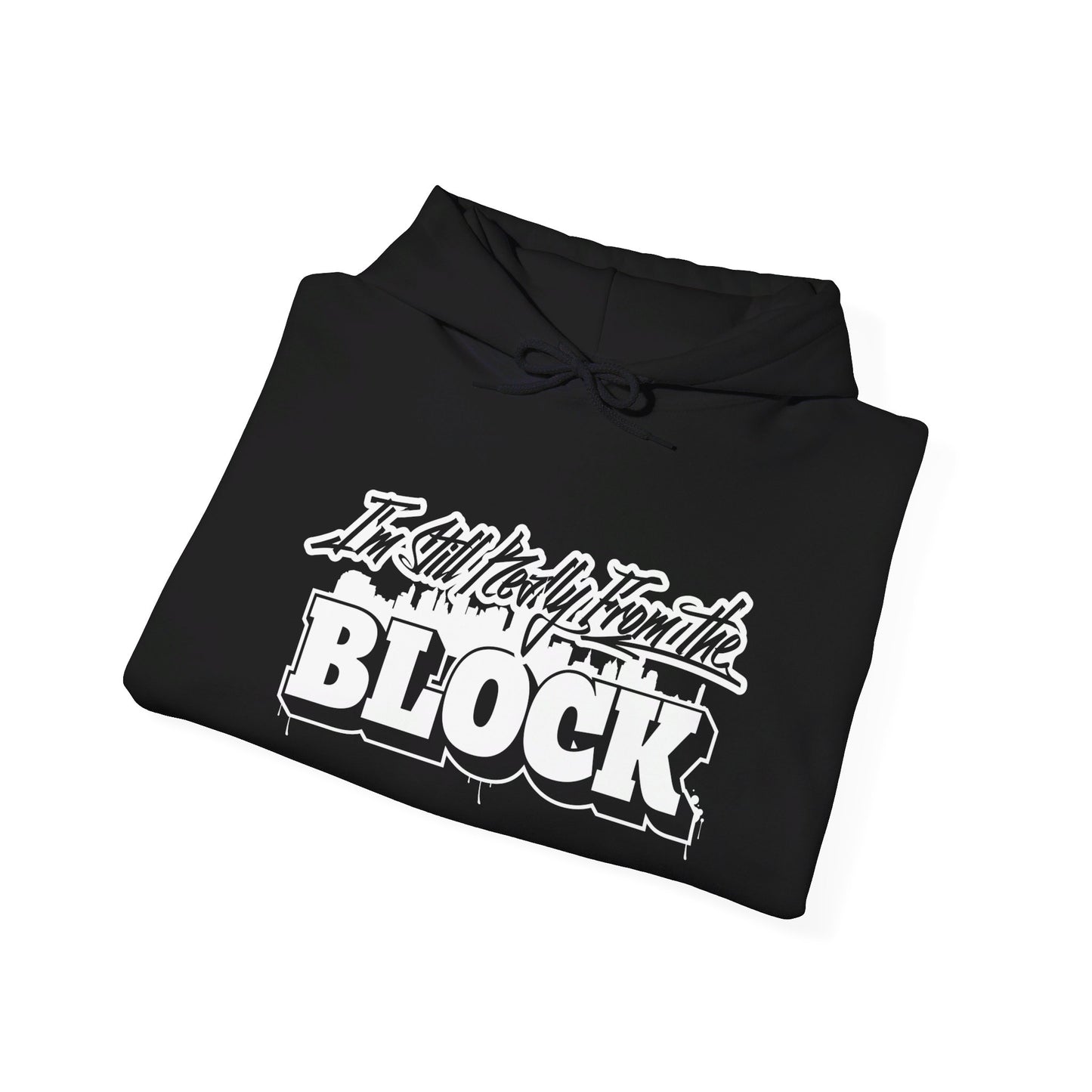 I'm Still Really From The Block Unisex Heavy Blend™ Gildan Hooded Sweatshirt