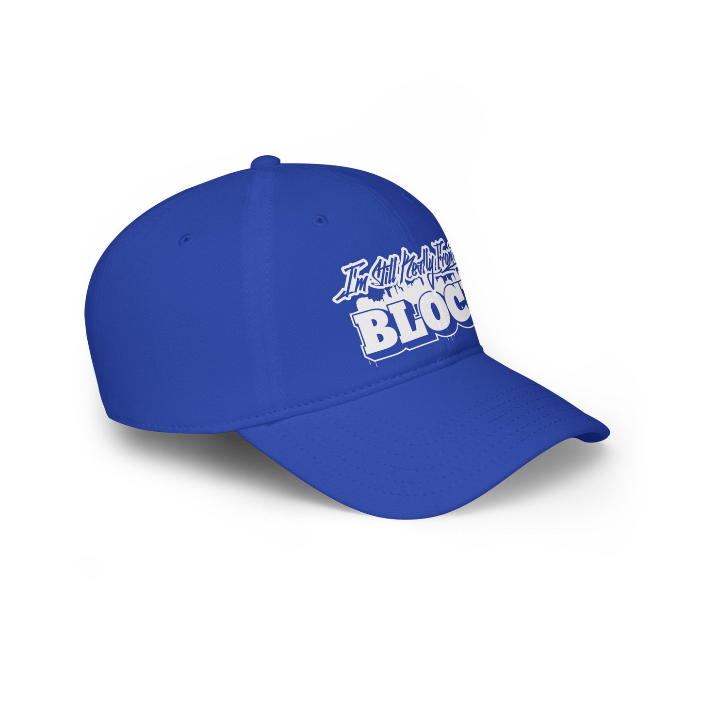 I'm Still Really From The Block Baseball Cap
