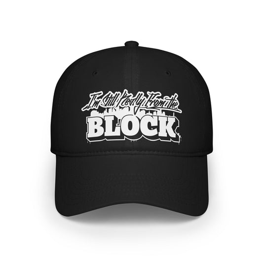I'm Still Really From The Block Baseball Cap