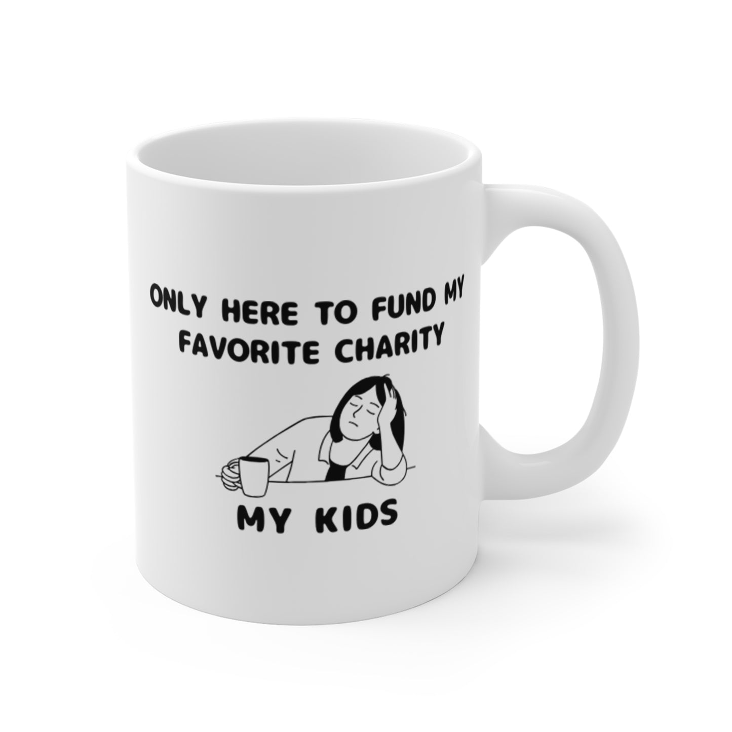 Support My Favorite Charity: My Kids Mug (11oz)