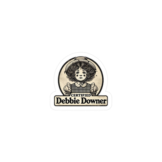 Certified Debbie Downer Sticker (1 pcs)