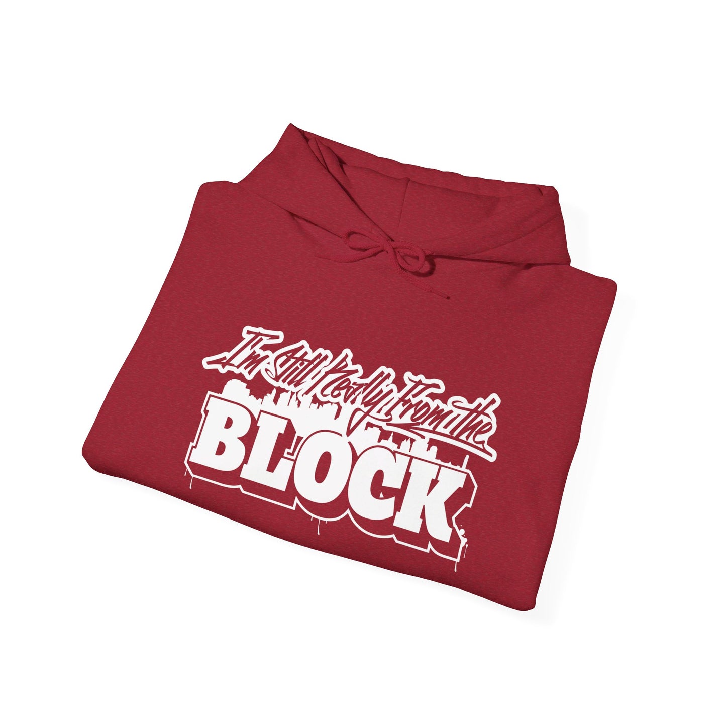 I'm Still Really From The Block Unisex Heavy Blend™ Gildan Hooded Sweatshirt