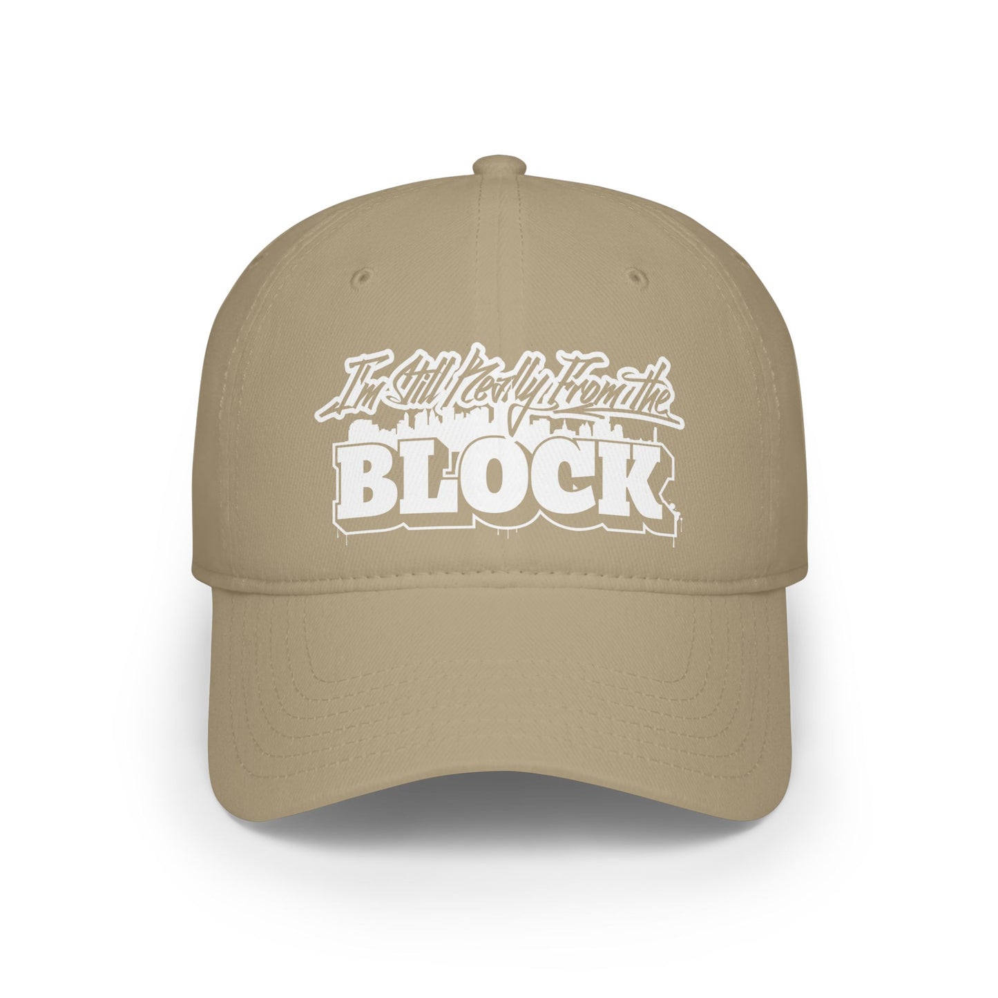 I'm Still Really From The Block Baseball Cap