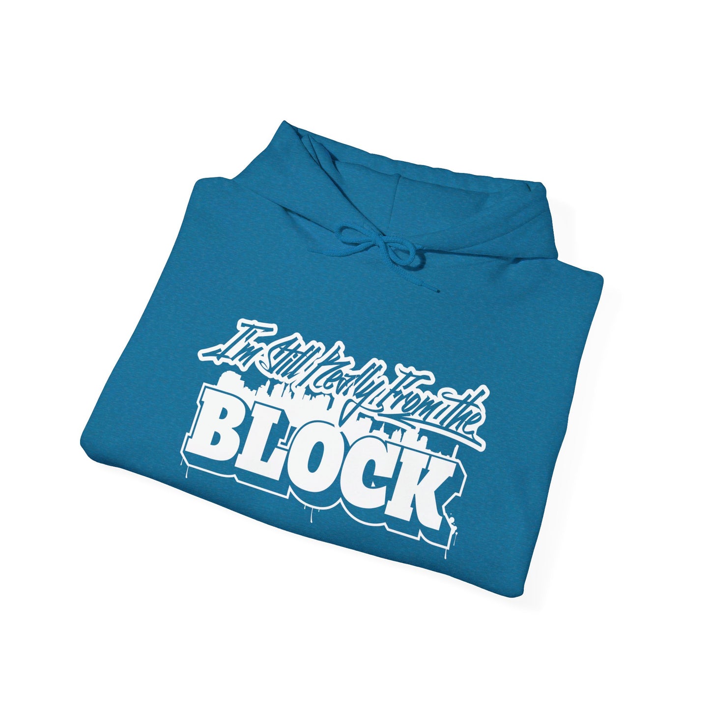 I'm Still Really From The Block Unisex Heavy Blend™ Gildan Hooded Sweatshirt