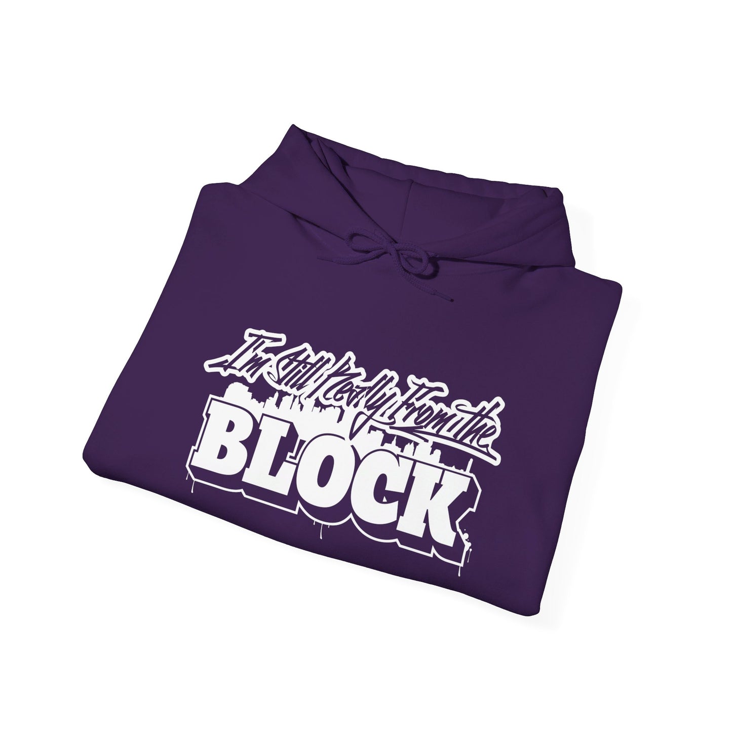 I'm Still Really From The Block Unisex Heavy Blend™ Gildan Hooded Sweatshirt