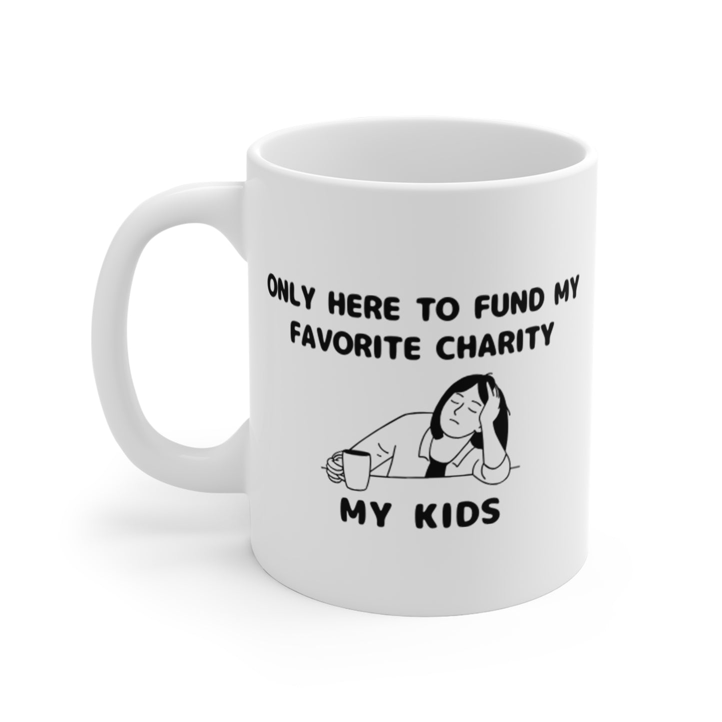 Support My Favorite Charity: My Kids Mug (11oz)