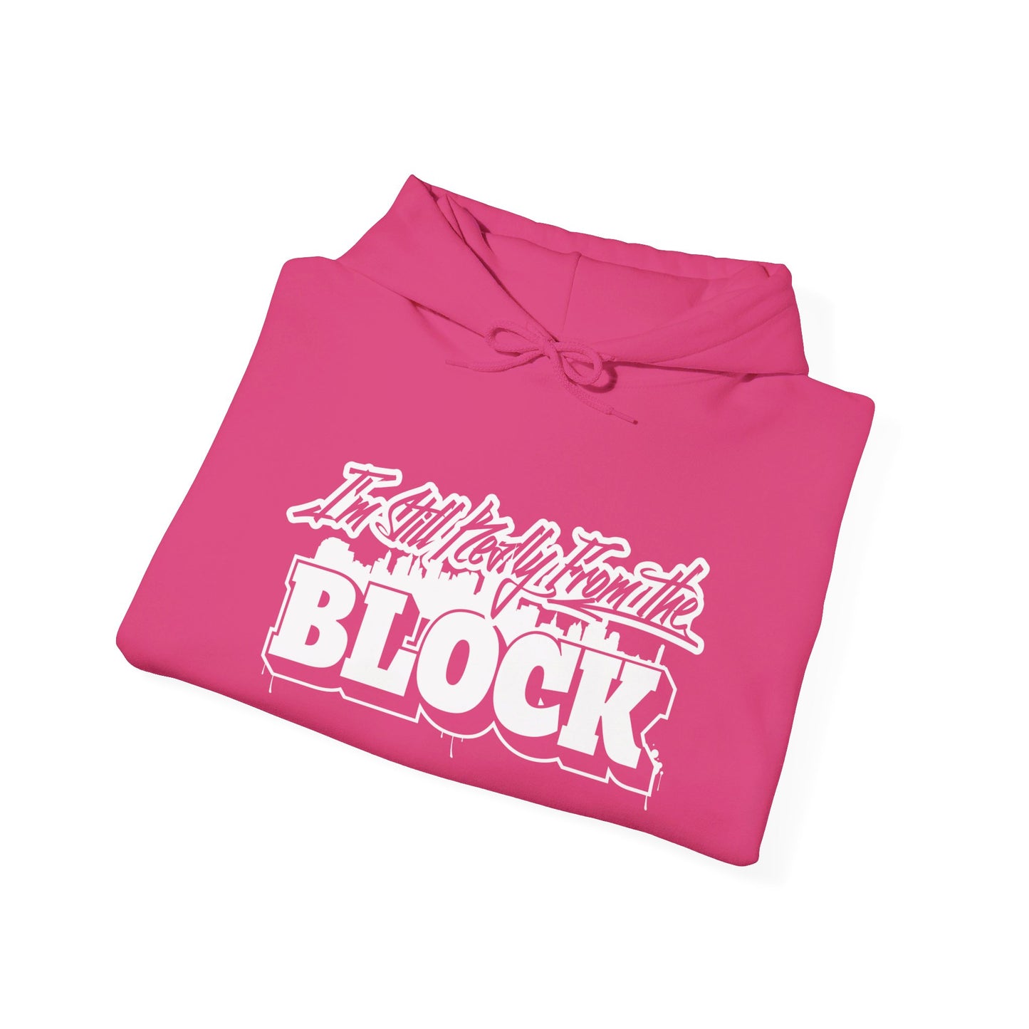 I'm Still Really From The Block Unisex Heavy Blend™ Gildan Hooded Sweatshirt
