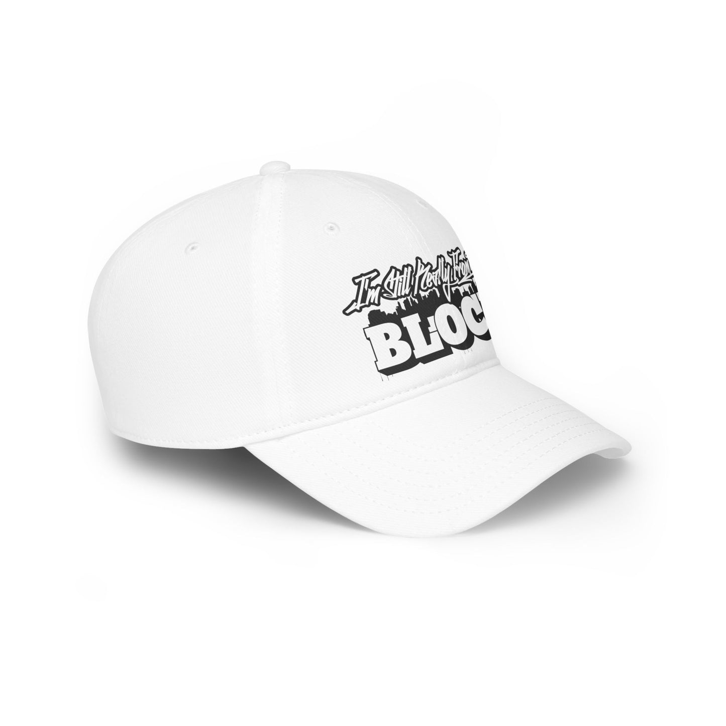 I'm Still Really From The Block Baseball Cap